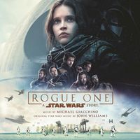 Michael Giacchino - Rogue One: A Star Wars Story (Original Motion Picture Soundtrack)