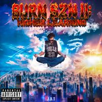 J.B.T - Burn SZN II: Higher Learning