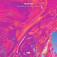 IMAGiN8 - High Seas And Childish Dreams EP