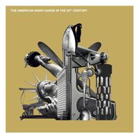 Various Artists - The American Avant-Garde in the 20th Century