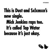 Dust Raps The Blues - Tap Water