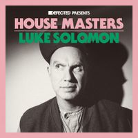 Luke Solomon - Defected presents House Masters