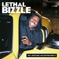 Lethal Bizzle - You'll Never Make a Million from Grime EP