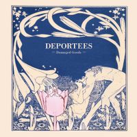 Deportees - Damaged Goods