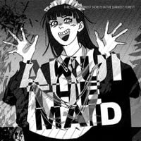 Akui The Maid - I Hid Your Darkest Secrets in the Darkest Forest