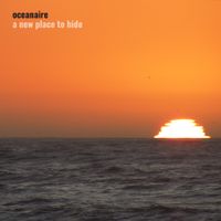 Oceanaire - A New Place to Hide