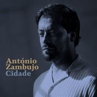 Ant&oacute;nio Zambujo - Cidade