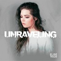 Elise Trouw - Unravelling