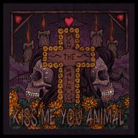 Burn The Ballroom - Kiss Me You Animal