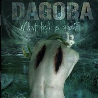 Dagoba - What Hell Is About
