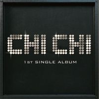 CHI CHI - Don't Play Around (장난치지마)