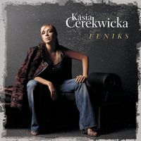 Kasia Cerekwicka - Feniks