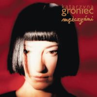 Katarzyna Groniec - Mężczyźni