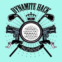 Dynamite Hack - Sunshine