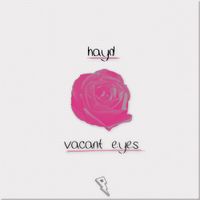 Hayd - Vacant Eyes