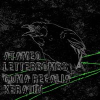 Atameo, Letterbombs, Coma Regalia, And Keratin - LACK