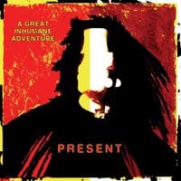 Present - A Great Inhumane Adventure