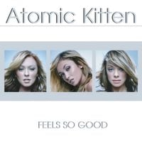 Atomic Kitten - Feels So Good