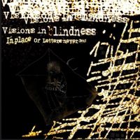 Visions In Blindness - In Place of Letters Never Sent
