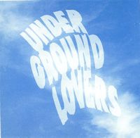 Underground Lovers - Underground Lovers