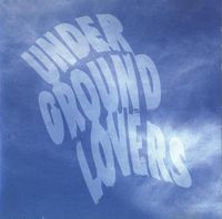 Underground Lovers - Get to Notice