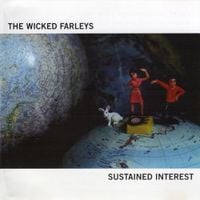 The Wicked Farleys - Sustained Interest