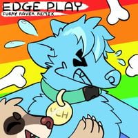Pent Up Pup - EDGE PLAY (FURRY RAVER REMIX)
