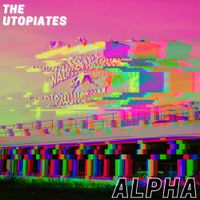The Utopiates - Alpha
