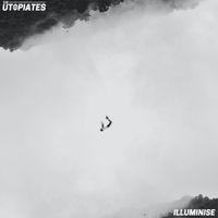 The Utopiates - Illuminise
