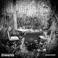 The Utopiates - Making History