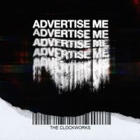 The Clockworks - Advertise Me