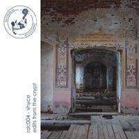 Vhyce - Edits from the Crypt