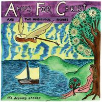 Amps For Christ - The Beggar&rsquo;s Garden