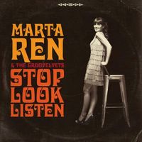 Marta Ren & The Groovelvets - Stop, Look, listen