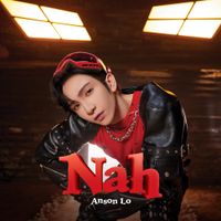 盧瀚霆 [Anson Lo] - Nah
