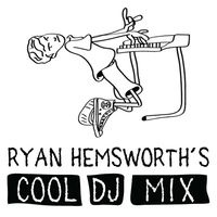 Ryan Hemsworth - Cool DJ Mix