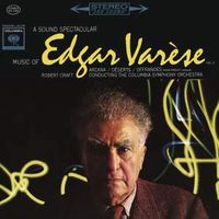 Columbia Symphony Orchestra / Robert Craft / Edgard Var&egrave;se - Var&egrave;se: D&eacute;serts & Offrandes & Arcana