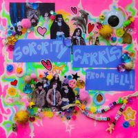 Sorority Grrrls - Sorority Grrrls From Hell!