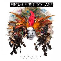 From First to Last - Throne to the Wolves