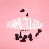 Save Face - &hellip;Found Dead At The Crime Scene