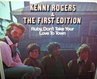 Kenny Rogers & The First Edition - Ruby, Don't Take Your Love to Town