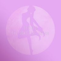Desired - The Sweetest Dream