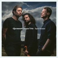 Gjermund Larsen Trio - T&oslash;yen Sessions