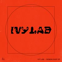 Ivy Lab - Demon Dust EP