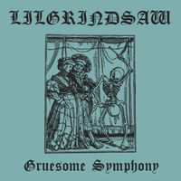 Lil Grind$aw - Gruesome Symphony