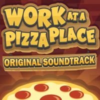Kyle Allen Music - Work at a Pizza Place (Original Game Soundtrack)