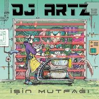 DJ Artz - İşin Mutfağı