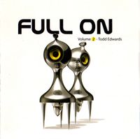Todd Edwards - Full On Volume 2