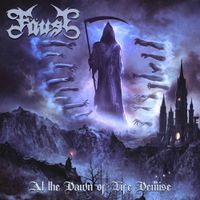 F&auml;ust - At The Dawn Of Life Demise