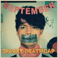 Sparky Deathcap - September (Instrumental)